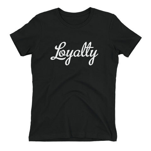 LOYALTY Women's t-shirt