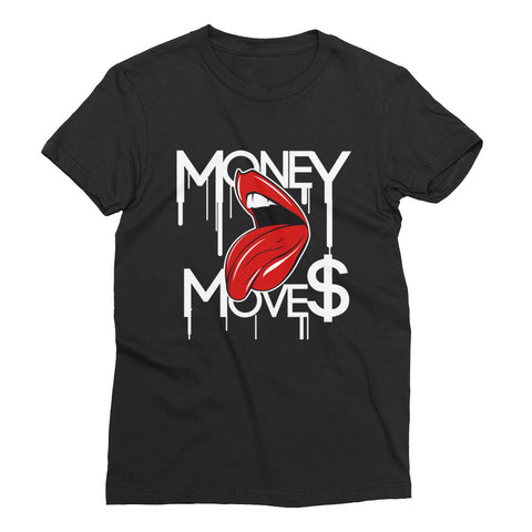 MONEY MOVES Women’s T-Shirt