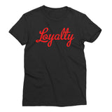 LOYALTY Women’s T-Shirt