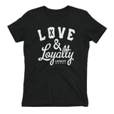 LOVE & LOYALTY Women's t-shirt