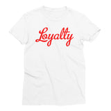LOYALTY Women’s T-Shirt